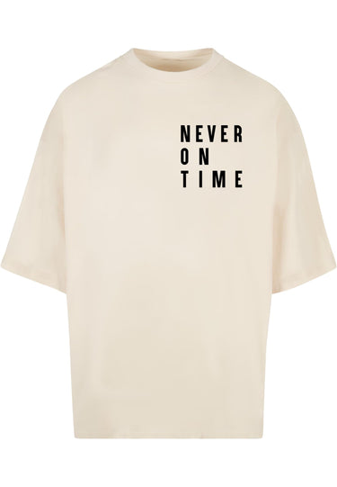 Never On Time Huge Tee
